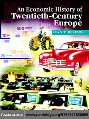 cover image of An Economic History of Twentieth-Century Europe
